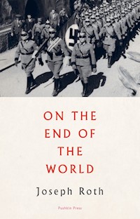 On the End of the World - Joseph Roth - E-Book