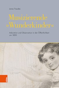 Musizierende »Wunderkinder« - Jonas Traudes - E-Book