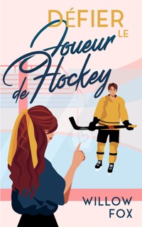 Défier le Joueur de Hockey - Willow Fox - E-Book