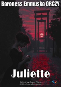 Juliette - Baroness Emmuska Orczy - E-Book