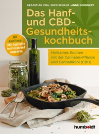 Das Hanf- und CBD-Gesundheitskochbuch - Sebastian Vigl - E-Book