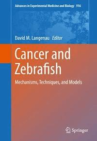 Cancer and Zebrafish -  - E-Book
