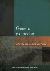 Género y derecho - Violeta Bermúdez Valdivia - E-Book