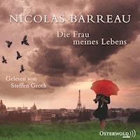Die Frau meines Lebens - Nicolas Barreau - E-Book + Hörbuch