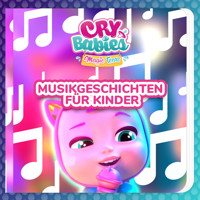 Musikgeschichten für Kinder - Cry Babies auf Deutsch - Hörbuch