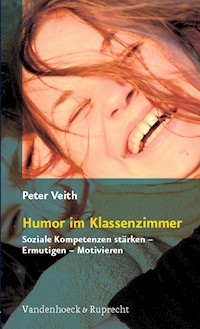 Humor im Klassenzimmer - Peter Veith - E-Book