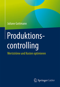 Produktionscontrolling - Juliane Gottmann - E-Book
