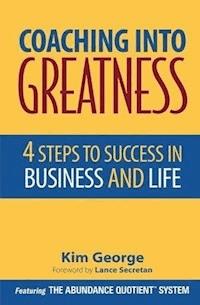 Coaching Into Greatness - Kim George - E-Book