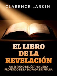 El Libro de la Revelación (Traducido) - Clarence Larkin - E-Book