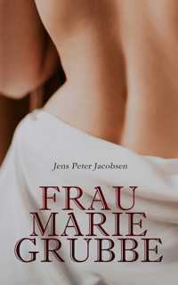 Frau Marie Grubbe - Jens Peter Jacobsen - E-Book