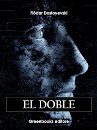 El doble - Fiódor Dostoyevski - E-Book