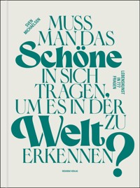 Muss man das Schöne in sich tragen, um es in der Welt zu erkennen? - Sven Michaelsen - E-Book
