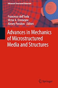 Advances in Mechanics of Microstructured Media and Structures -  - E-Book