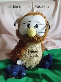 Ich bin ja nur ein Plüschtier - Mona Mai - E-Book