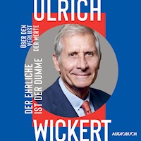 Der Ehrliche ist der Dumme - Über den Verlust der Werte - Ulrich Wickert - Hörbuch