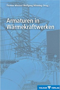 Armaturen in Wärmekraftwerken - - E-Book