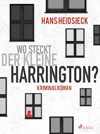 Wo steckt der kleine Harrington? - Hans Heidsieck - E-Book