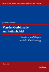 Von der Gorbimanie zur Putinphobie? - Julia Katharina Friedmann - E-Book