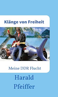 Klänge von Freiheit - Harald Pfeiffer - E-Book
