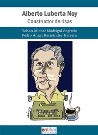 Alberto Luberta Noy. Constructor de risas - Pedro Ángel Hernández Herrera - E-Book
