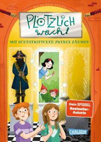 Plötzlich wach! 4: Mit Schneewittchen Zwerge zähmen - Maja von Vogel - E-Book