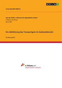 Die Ablieferung des Transportguts im Seehandelsrecht - Jonas Benedikt Böhme - E-Book