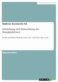 Entstehung und Entwicklung des Hanukkahfestes - Rabbiner Konstantin Pal - E-Book