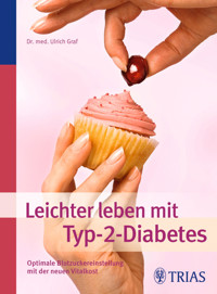 Leichter leben mit Typ-2-Diabetes - Ulrich Graf - E-Book