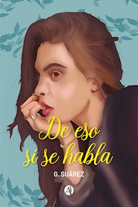 De eso sí se habla - G. Suárez - E-Book