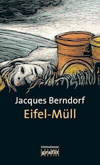 Eifel-Müll - Jacques Berndorf - E-Book