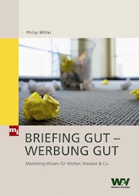 Briefing gut - Werbung gut - Philip Wölki - E-Book