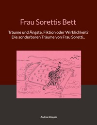 Frau Sorettis Bett - Andrea Stopper - E-Book