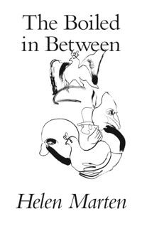 The Boiled in Between - Helen Marten - E-Book