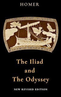 The Iliad and The Odyssey - Homer - E-Book