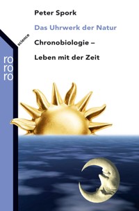 Das Uhrwerk der Natur - Peter Spork - E-Book