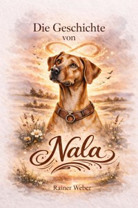 Die Geschichte von Nala - Rainer Weber - E-Book