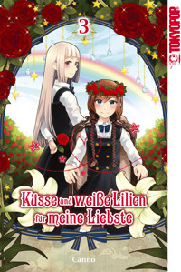 Küsse und weiße Lilien für meine Liebste, Band 03 - Canno - E-Book