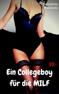Ein Collegeboy für die MILF - Bernadette Binkowski - E-Book