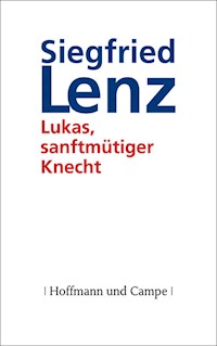 Lukas, sanftmütiger Knecht - Siegfried Lenz - E-Book