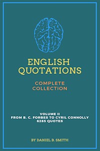 English Quotations Complete Collection: Volume II - Daniel B. Smith - E-Book
