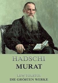 Hadschi Murat - Lew Tolstoi - E-Book