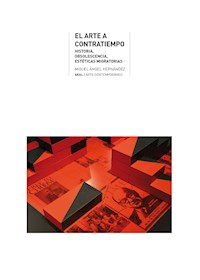 El Arte a contratiempo - Miguel Ángel Hernández - E-Book