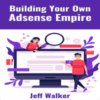 Building Your Own Adsense Empire - Jeff Walker - E-Book