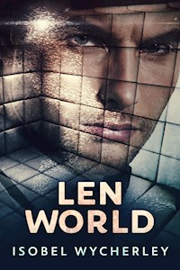 Len World - Isobel Wycherley - E-Book