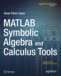 MATLAB Symbolic Algebra and Calculus Tools - Cesar Lopez - E-Book