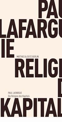 Die Religion des Kapitals - Paul Lafargue - E-Book
