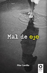 Mal de ojo - Pilar Carrillo Pastor - E-Book