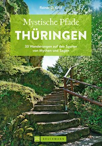 Mystische Pfade Thüringen - Rainer D. Kröll - E-Book