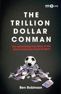 The Trillion Dollar Conman - Ben Robinson - E-Book