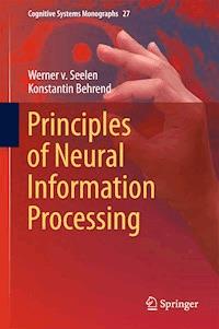 Principles of Neural Information Processing - Werner v. Seelen - E-Book